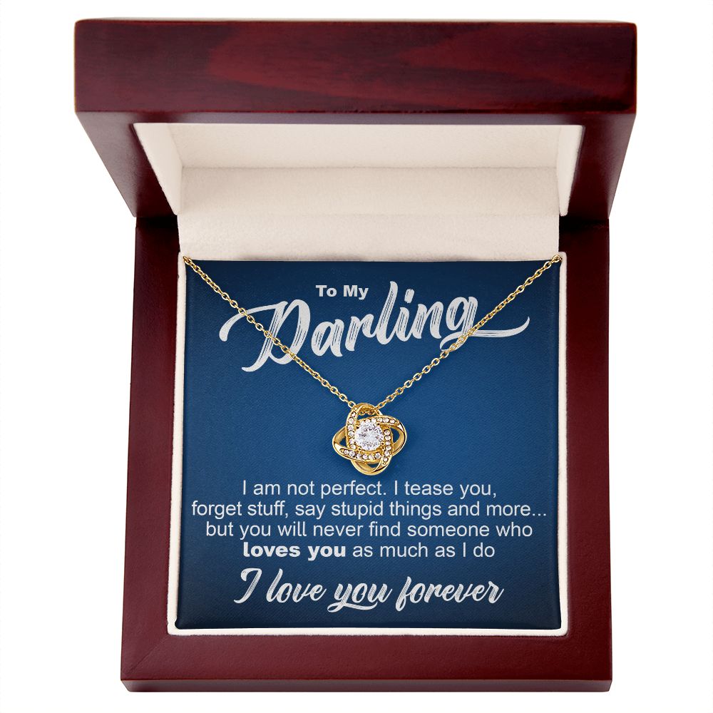 To My Darling - I Am Not Perfect - Love Knot Necklace - JustFamilyThings