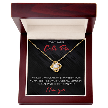 To My Sweet Cutie Pie - Love Knot Necklace - JustFamilyThings