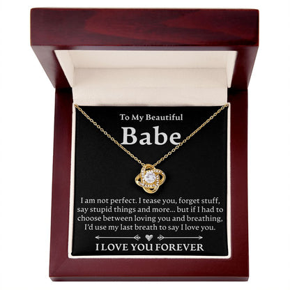 To My Beautiful Babe, I Am Not Perfect - Love Knot Necklace - JustFamilyThings