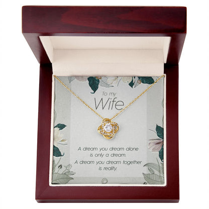 To My Wife, Dream Together - Love Knot Necklace - JustFamilyThings