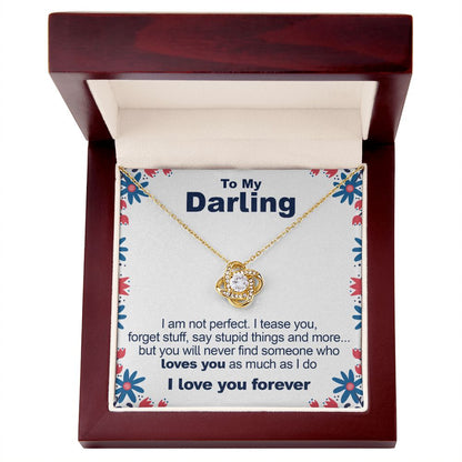 To My Darling, I'm Not Perfect - Love Knot Necklace - JustFamilyThings
