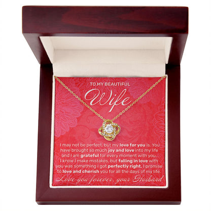 To My Wife - I May Not Be Perfect - Love Knot Necklace - JustFamilyThings