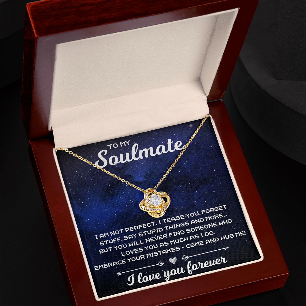 To My Soulmate, I Am Not Perfect - Love Knot Necklace - JustFamilyThings