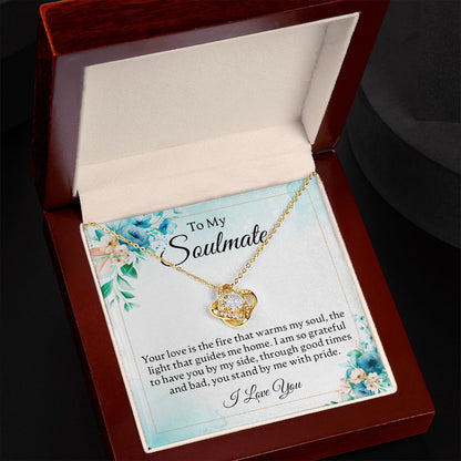 To My Soulmate - Your Love Is The Fire - Love Knot Necklace - JustFamilyThings