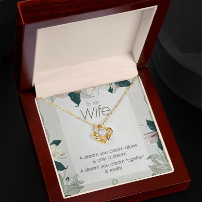 To My Wife, Dream Together - Love Knot Necklace - JustFamilyThings