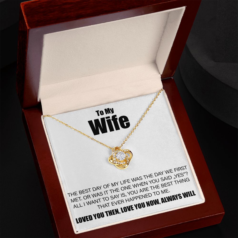 To My Wife - Best Day Of My Life - Love Knot Necklace - JustFamilyThings