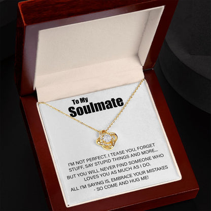To My Soulmate - Embrace Your Mistakes - Love Knot Necklace - JustFamilyThings