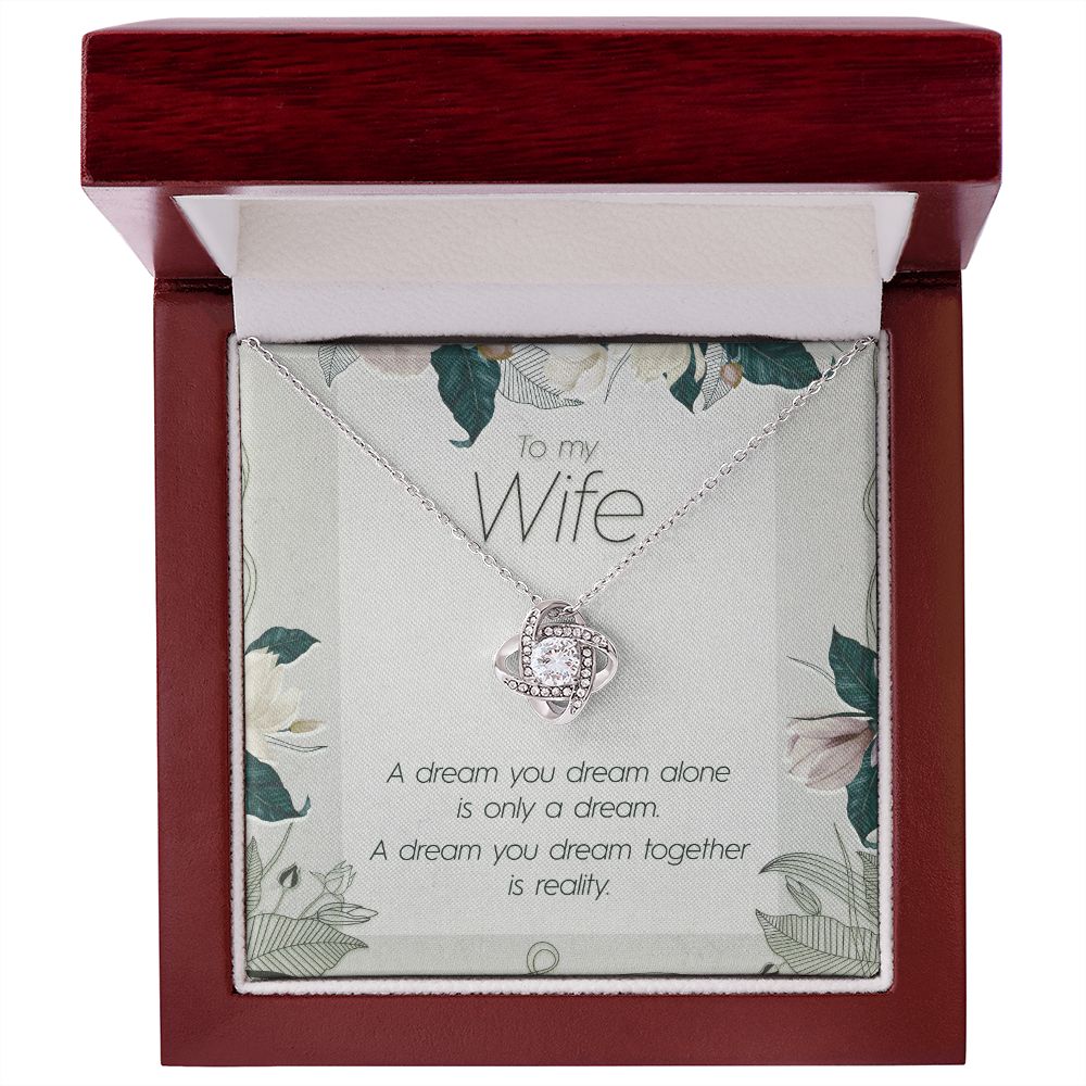 To My Wife, Dream Together - Love Knot Necklace - JustFamilyThings