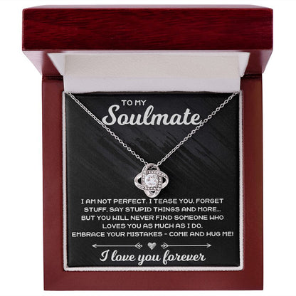 To My Soulmate, I Am Not Perfect - Love Knot Necklace - JustFamilyThings