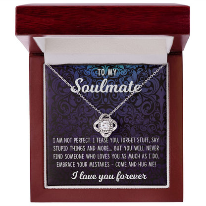 To My Soulmate, I Am Not Perfect - Love Knot Necklace - JustFamilyThings