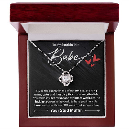 To My Smokin Hot Babe - You're The Cherry On Top - Your Stud Muffin - Love Knot Necklace - JustFamilyThings