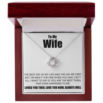 To My Wife - Best Day Of My Life - Love Knot Necklace - JustFamilyThings