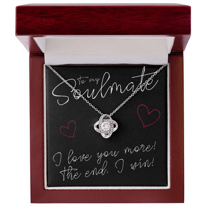 To My Soulmate, I Love You More - Love Knot Necklace - JustFamilyThings