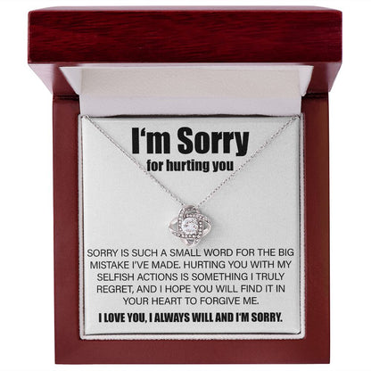 I'm Sorry For Hurting You, Sorry Is Such A Small Word - Love Knot Necklace - JustFamilyThings