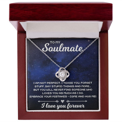 To My Soulmate, I Am Not Perfect - Love Knot Necklace - JustFamilyThings