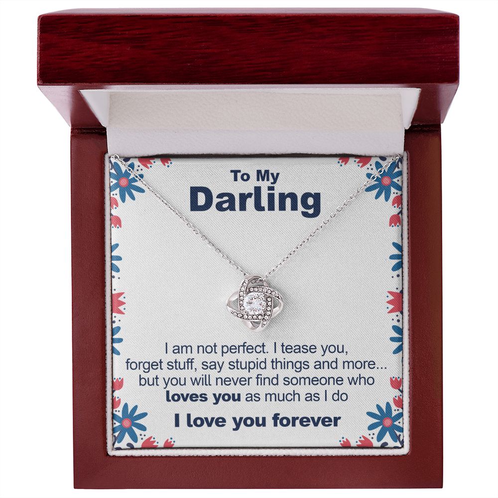 To My Darling, I'm Not Perfect - Love Knot Necklace - JustFamilyThings