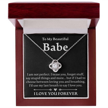 To My Beautiful Babe, I Am Not Perfect - Love Knot Necklace - JustFamilyThings