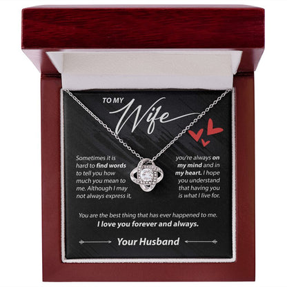 Wo My Wife - Sometimes It's Hard To Find Words - Love Knot Necklace - JustFamilyThings