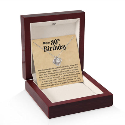 Happy 30th Birthday - May This Next Decade Be Filled - Love Knot Necklace - JustFamilyThings