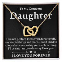 Load image into Gallery viewer, To My Gorgeous Daughter - Interlocking Hearts Necklace - JustFamilyThings
