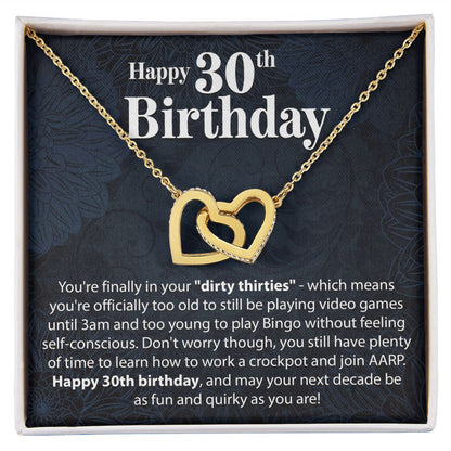 Happy 30th Birthday - You're Finally In Your Dirty Thirties - Interlocking Hearts Necklace - JustFamilyThings