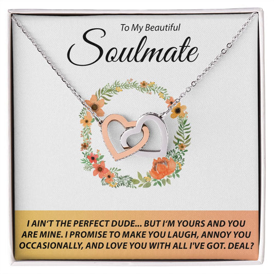 To My Beautiful Soulmate - I Ain't The Perfect Dude - Interlocking Hearts Necklace