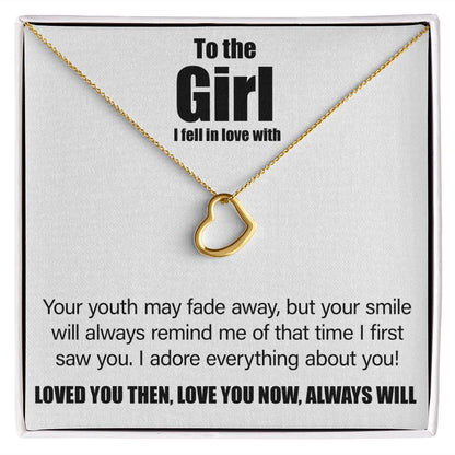 To The Girl I Fell In Love With - Delicate Heart Necklace - JustFamilyThings