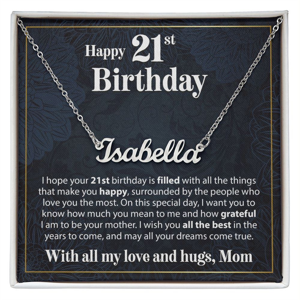 Happy 21st Birthday - From Mom - Custom Name Necklace - JustFamilyThings