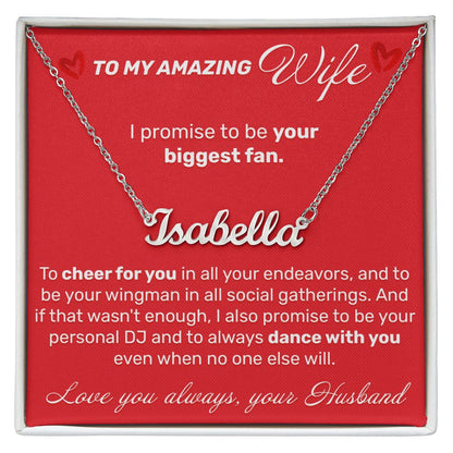 To My Amazing Wife - I Promise To Be Your Biggest Fan - Custom Name Necklace - JustFamilyThings