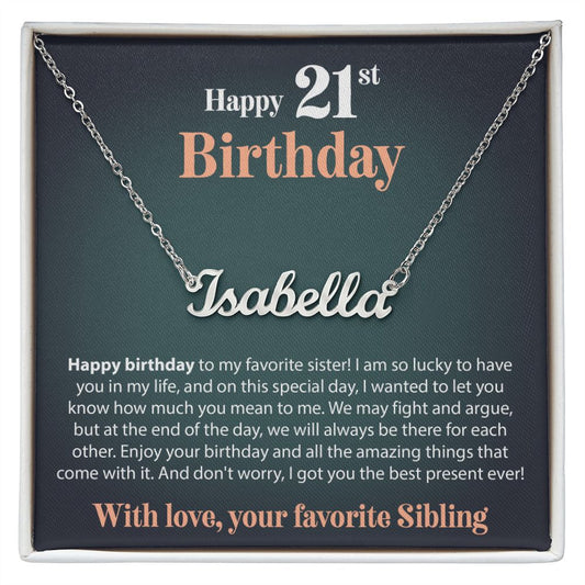 Happy 21st Birthday - From Sibling - Custom Name Necklace - JustFamilyThings