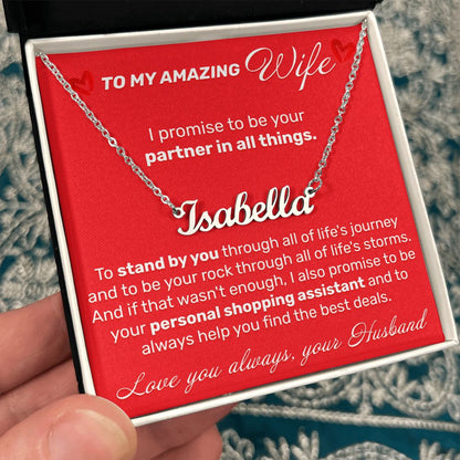 To My Amazing Wife - I Promise To Be Your Partner In All Things - Custom Name Necklace - JustFamilyThings