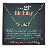 Load image into Gallery viewer, Happy 21st Birthday - From Sibling - Custom Name Necklace - JustFamilyThings

