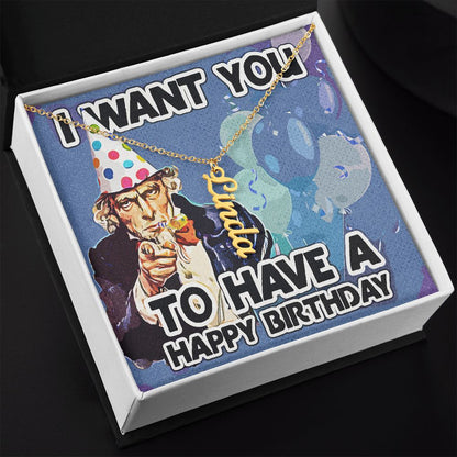 I Want You To Have A Happy Birthday - Vertical Name Necklace
