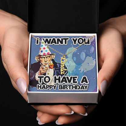 I Want You To Have A Happy Birthday - Vertical Name Necklace