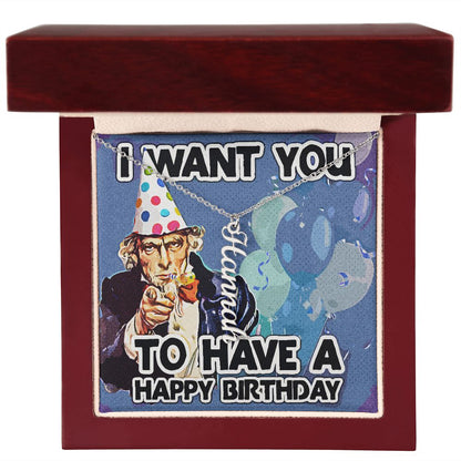 I Want You To Have A Happy Birthday - Vertical Name Necklace
