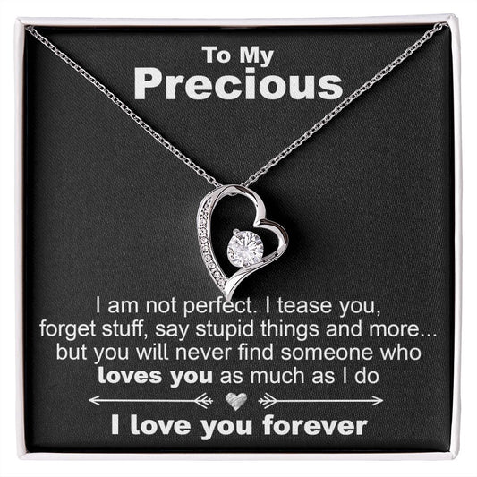 To My Precious, I Am Not Perfect- Forever Love Necklace - JustFamilyThings