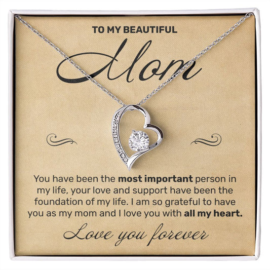 To My Mom - You Have Been The Most Important - Forever Love Necklace - JustFamilyThings