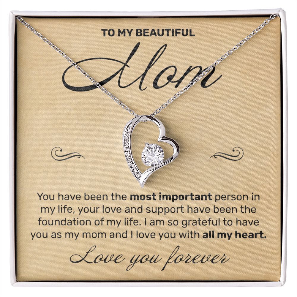 To My Mom - You Have Been The Most Important - Forever Love Necklace - JustFamilyThings