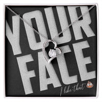 Load image into Gallery viewer, Your Face, I Like That - SFW - Forever Love Necklace - JustFamilyThings
