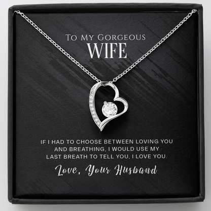 To my gorgeous wife - If I had to choose - Forever Love Necklace - JustFamilyThings