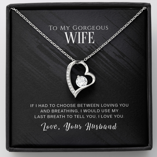To my gorgeous wife - If I had to choose - Forever Love Necklace - JustFamilyThings
