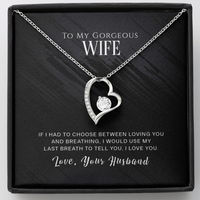 Load image into Gallery viewer, To my gorgeous wife - If I had to choose - Forever Love Necklace - JustFamilyThings

