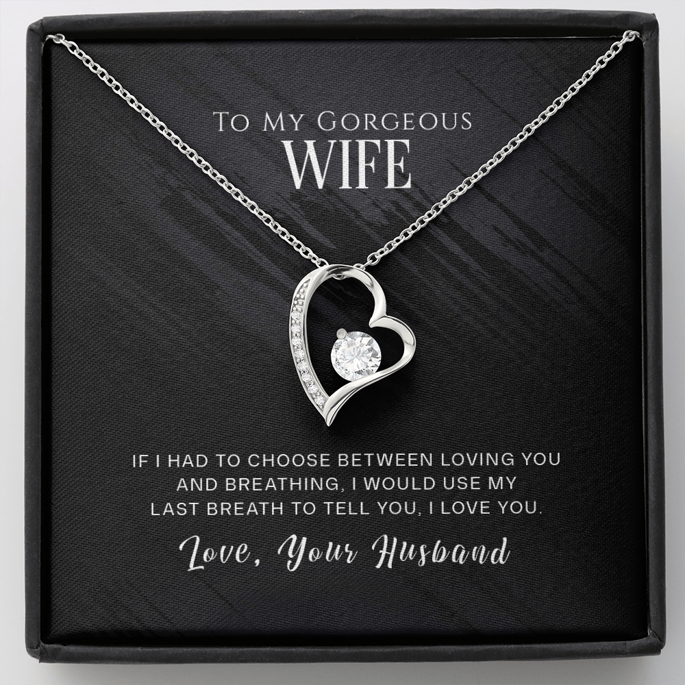 To my gorgeous wife - If I had to choose - Forever Love Necklace - JustFamilyThings
