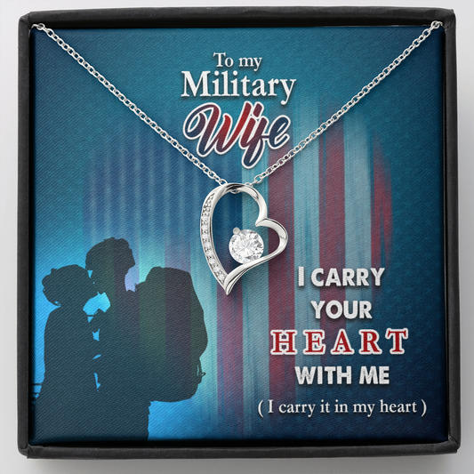 To My Military Wife - I carry your heart - Forever Love Necklace - JustFamilyThings