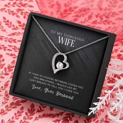 To my gorgeous wife - If I had to choose - Forever Love Necklace - JustFamilyThings