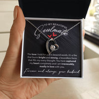 Load image into Gallery viewer, To My Beautiful Soulmate - The Love I Hold For You - Forever Love Necklace - JustFamilyThings
