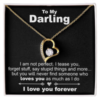 Load image into Gallery viewer, To My Darling, I Am Not Perfect - Forever Love Necklace - JustFamilyThings
