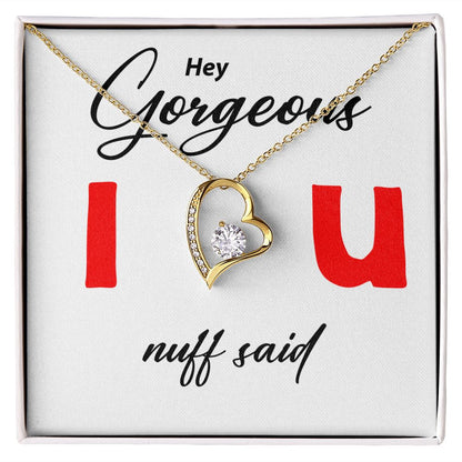 Hey Gorgeous - Forever Love Necklace - JustFamilyThings