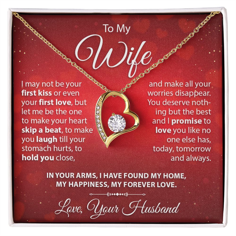 To My Wife - I Might Not Be Your First Kiss - Forever Love Necklace - JustFamilyThings