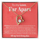 To My Love Across The Miles - Distance May Separate Us - Forever Love Necklace - JustFamilyThings